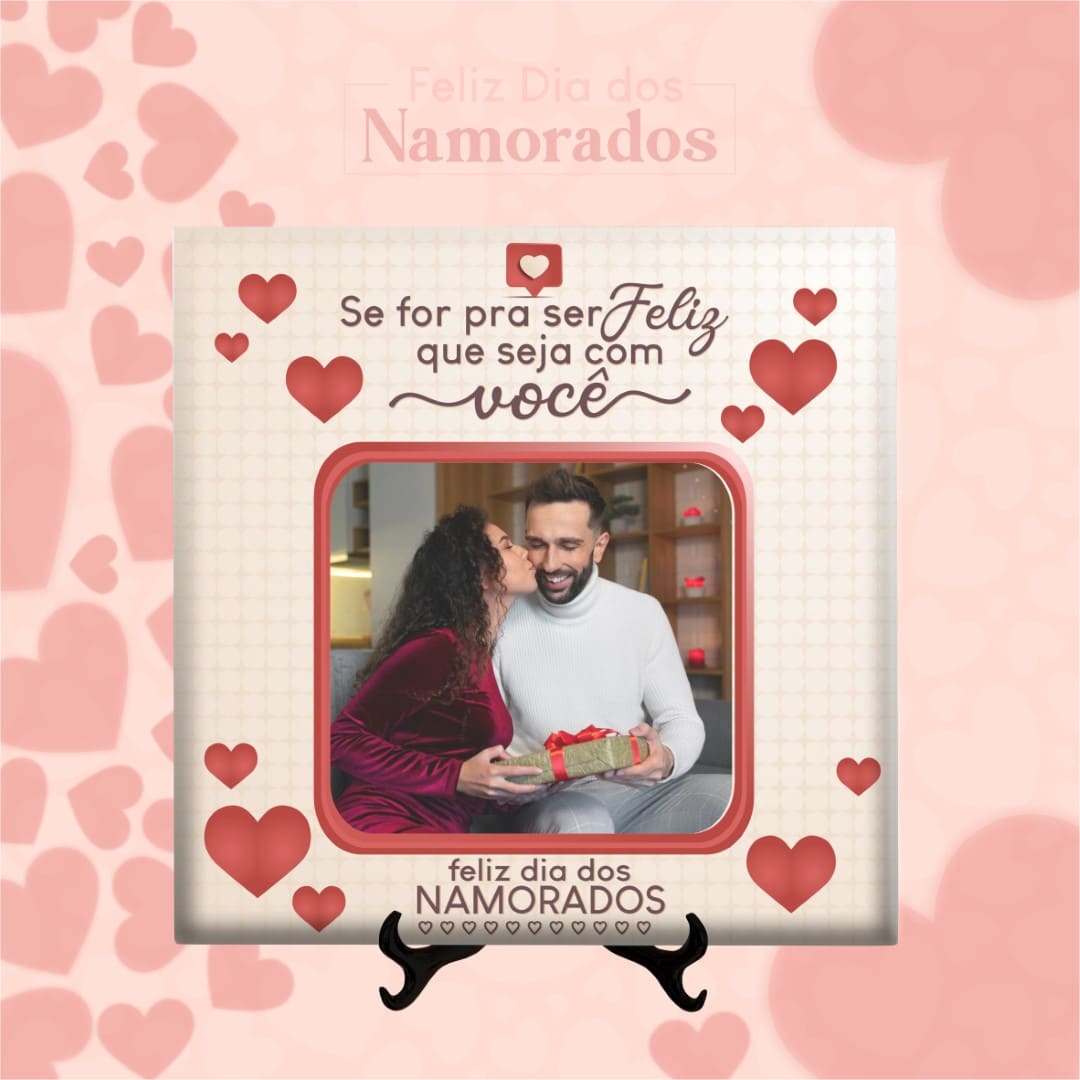 Azulejo Se For Pra Ser Feliz Que Seja Com Você